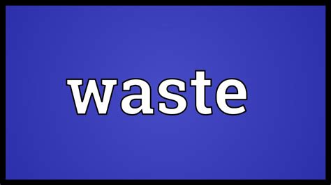 wasted übersetzung|waste meaning in english.